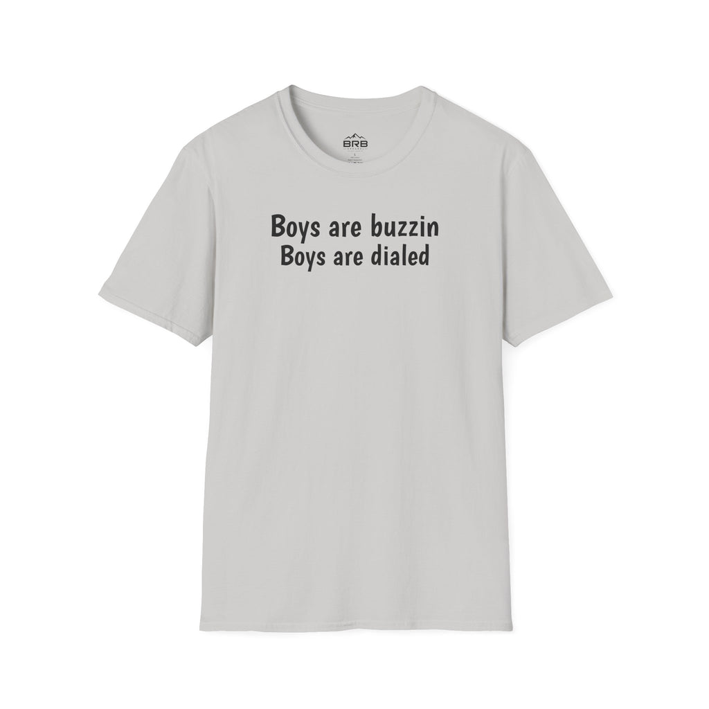 Boys are buzzin Boys are dialed T-Shirt